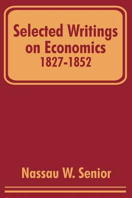 Book cover for Selected Writings on Economics 1827-1852