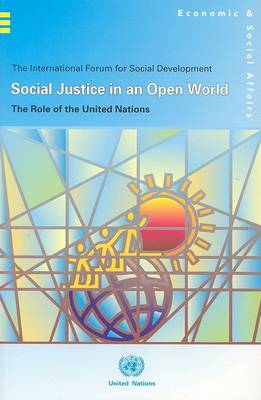 Book cover for Social Justice in an Open World, the Role of the United Nations: The International Forum for Social Development