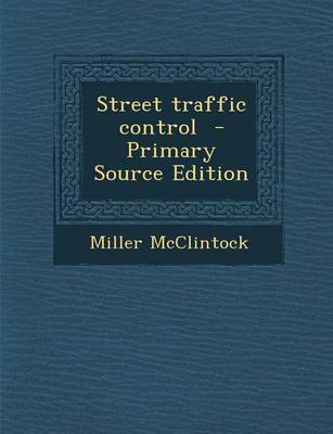 Book cover for Street Traffic Control - Primary Source Edition