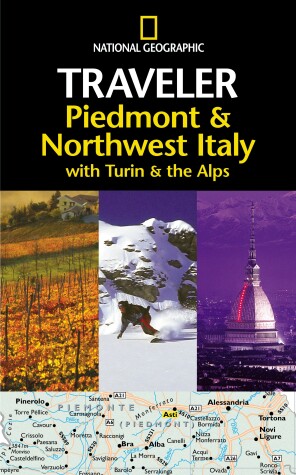 Cover of NG Traveler: Piedmont & Northwest Italy, with Turin and the Alps