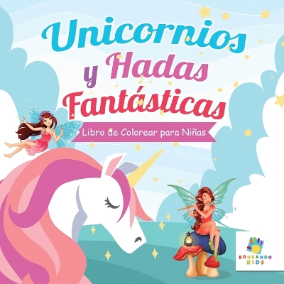 Book cover for Unicornios y Hadas Fantásticas