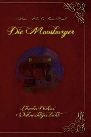 Cover of Die Moosburger - Charles Dickens' Weihnachtsgeschichte