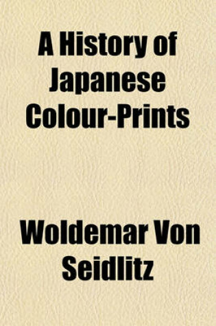 Cover of A History of Japanese Colour-Prints