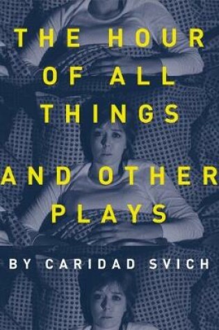 Cover of The Hour of All Things and Other Plays