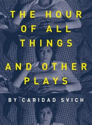 Book cover for The Hour of All Things and Other Plays