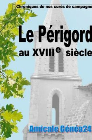 Cover of Le Perigord au XVIIIe siecle.