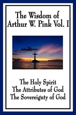Book cover for The Wisdom of Arthur W. Pink