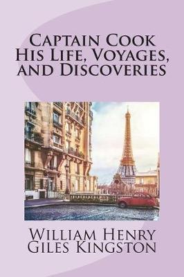 Book cover for Captain Cook His Life, Voyages, and Discoveries