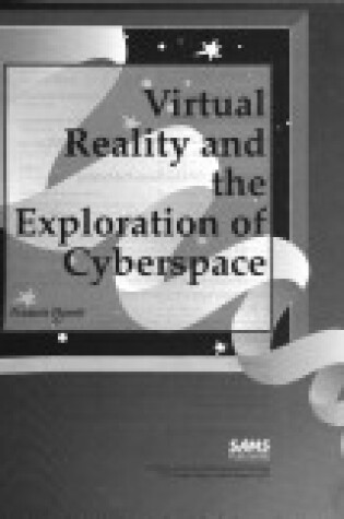 Cover of Virtual Reality and the Exploration of Cyberspace