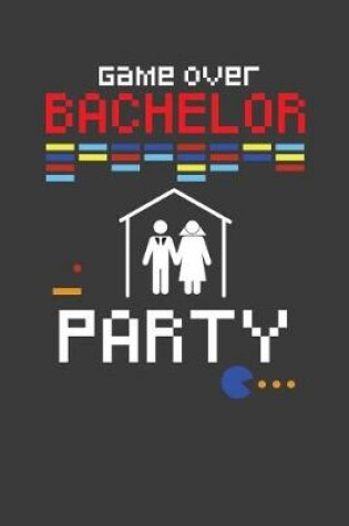 Cover of Game Over Bachelor Party