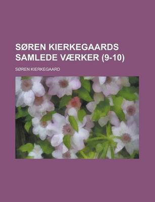 Book cover for Soren Kierkegaards Samlede Vaerker (9-10)