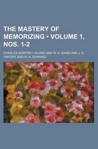 Cover of The Mastery of Memorizing (Volume 1, Nos. 1-2)