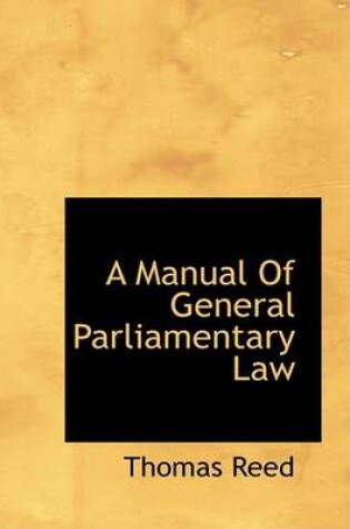 Cover of A Manual of General Parliamentary Law