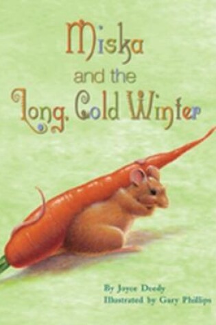 Cover of Wright Literacy, Miska and the Long, Cold Winter (Early Fluency) Big Book