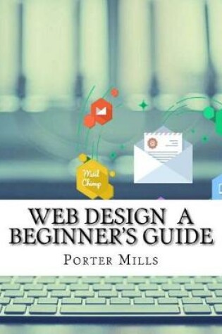 Cover of Web Design a Beginner?s Guide