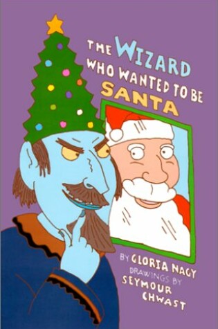 Cover of The Wizard Who Wanted to Be Santa