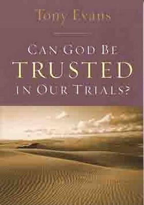 Book cover for Can God Be Trusted In Our Trials?