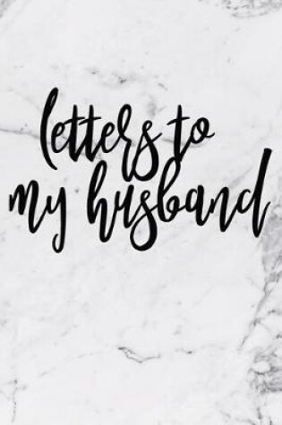 Cover of Letters To My Husband