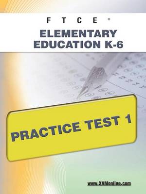 Book cover for FTCE Elementary Education K-6 Practice Test 1