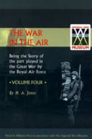 Cover of War in the Air. Being the Story of the Part Played in the Great War by the Royal Air Force