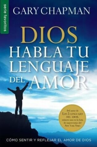 Cover of Dios Habla Tu Lenguaje del Amor= God Speaks Your Love Language