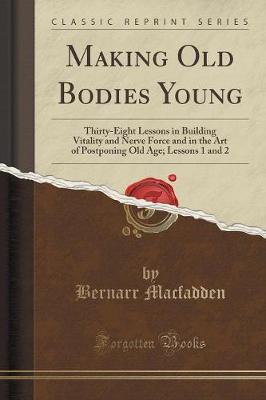 Book cover for Making Old Bodies Young