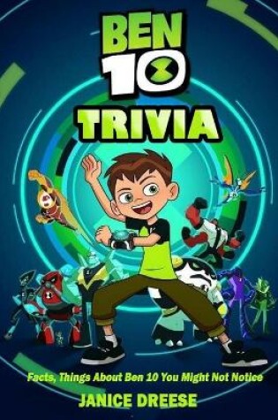 Cover of Ben 10 Trivia