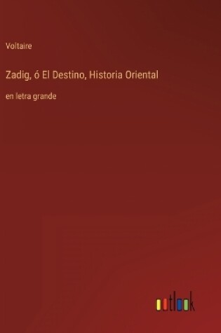 Cover of Zadig, ó El Destino, Historia Oriental