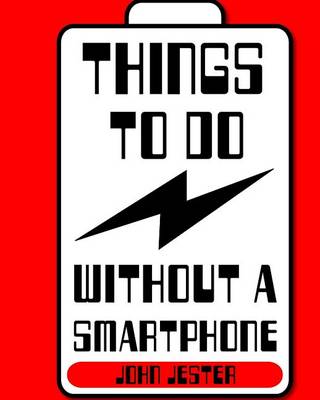 Book cover for Things To Do Without a Smartphone