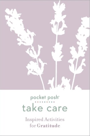 Cover of Pocket Posh Take Care: Inspired Activities for Gratitude
