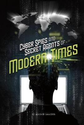 Book cover for Cyber Spies and Secret Agents of Modern Times