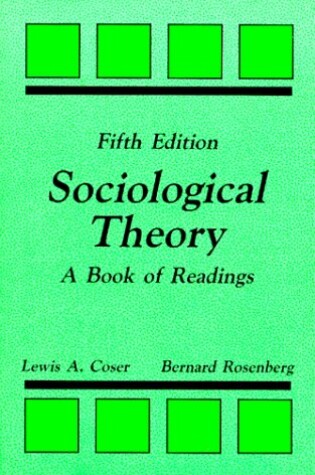 Cover of Sociological Theory : a Book of Readings