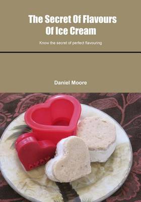 Cover of The Secret of Flavours of Ice Cream
