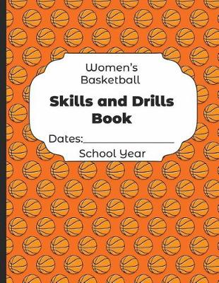 Book cover for Womens Basketball Skills and Drills Book Dates