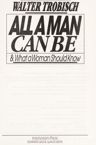 Cover of All a Man Can Be