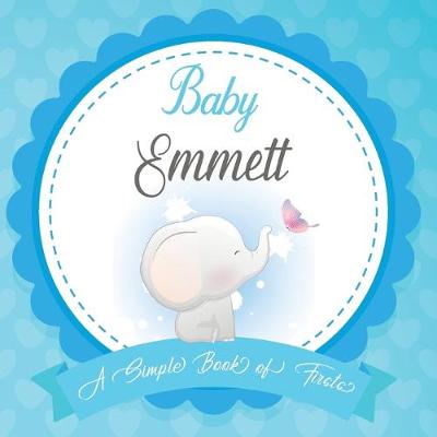 Book cover for Baby Emmett A Simple Book of Firsts