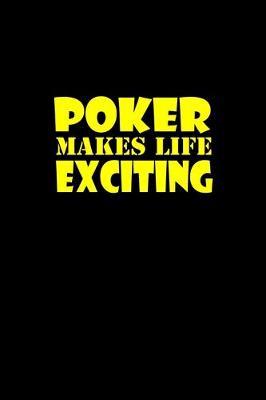 Book cover for Poker makes life exciting