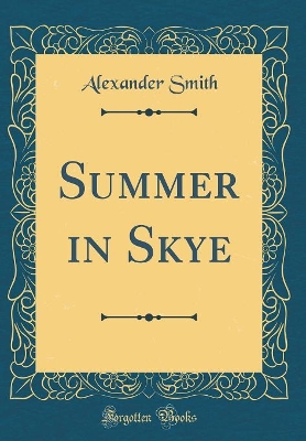 Book cover for Summer in Skye (Classic Reprint)