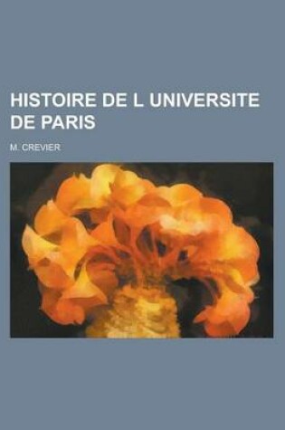 Cover of Histoire de L Universite de Paris