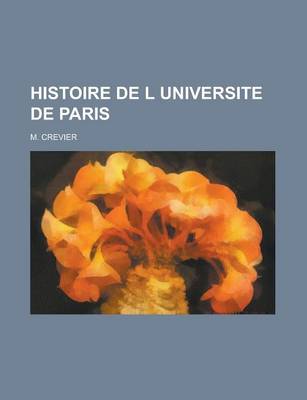 Book cover for Histoire de L Universite de Paris