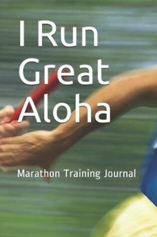 Cover of I Run Great Aloha