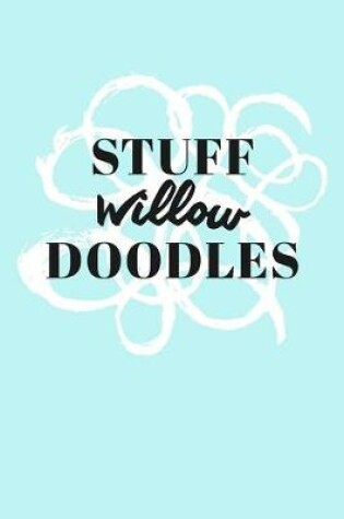 Cover of Stuff Willow Doodles