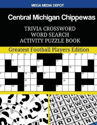 Book cover for Central Michigan Chippewas Trivia Crossword Word Search Activity Puzzle Book