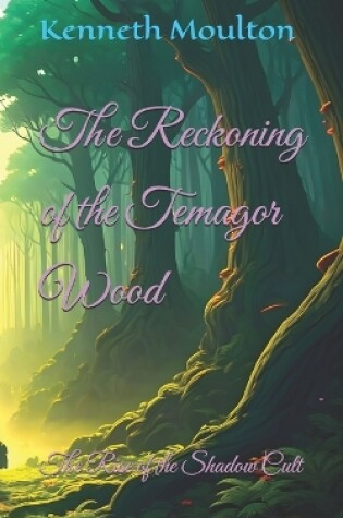 Cover of The Reckoning of the Temagor Wood