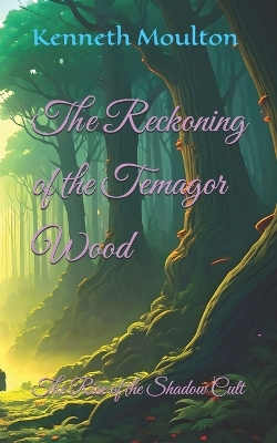 Cover of The Reckoning of the Temagor Wood