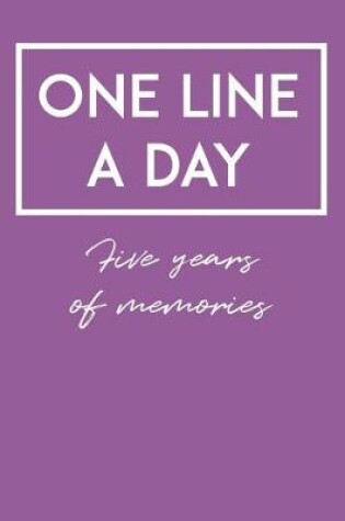 Cover of One Line A Day Five Years Of Memories