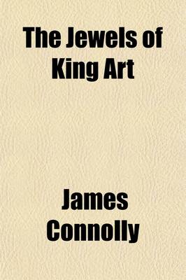 Book cover for The Jewels of King Art; Poems