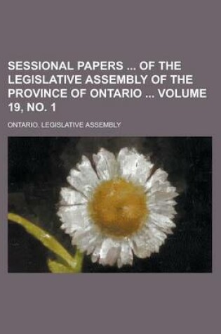 Cover of Sessional Papers of the Legislative Assembly of the Province of Ontario Volume 19, No. 1