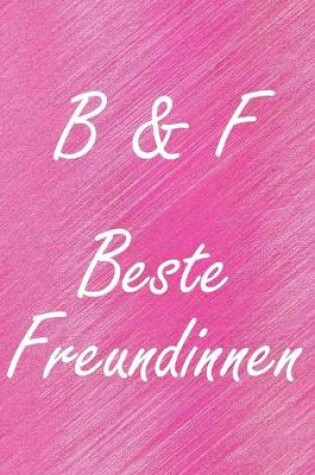 Cover of B & F. Beste Freundinnen