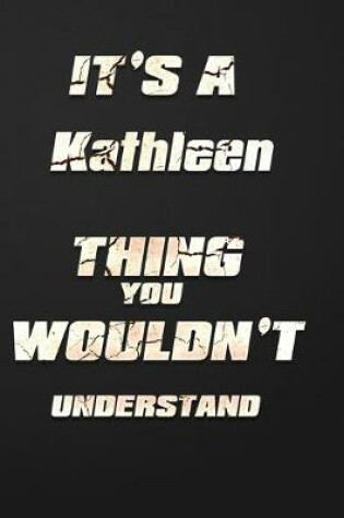 Cover of It's a Kathleen Thing You Wouldn't Understand